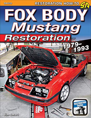 Fox Body Mustang Restoration 1979-1993 - Jim Smart [KSIĄŻKA]