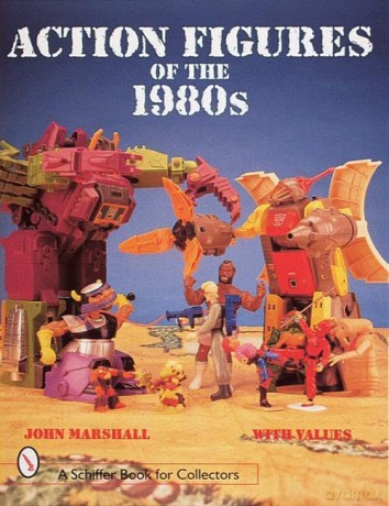 Action Figures Of The 1980s - John Marshall [KSIĄŻKA]