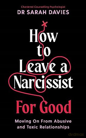 How To Leave A Narcissist For Good - Sarah Davies [KSIĄŻKA]