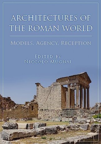 Architectures Of The Roman World [KSIĄŻKA]
