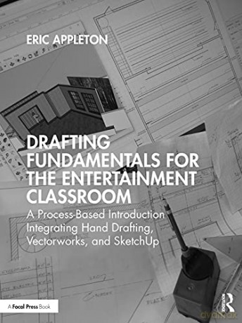 Drafting Fundamentals For The Entertainm - Eric Appleton [KSIĄŻKA]