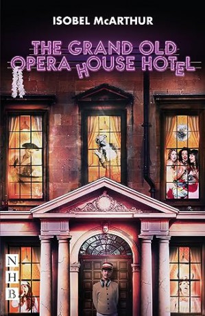 The Grand Old Opera House Hotel - Isobel Mcarthur [KSIĄŻKA]