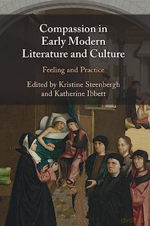 Compassion In Early Modern Literature A - Edited By Kristine S [KSIĄŻKA]