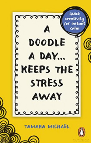 Doodle A Day Keeps The Stress Away - Tamara Michael [KSIĄŻKA]