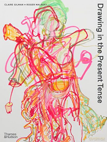 Drawing In The Present Tense - Roger Malbert [KSIĄŻKA]