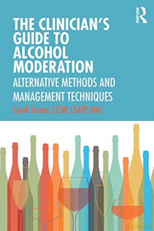 Clinicians Guide To Alcohol Moderation - Cyndi Turner [KSIĄŻKA]