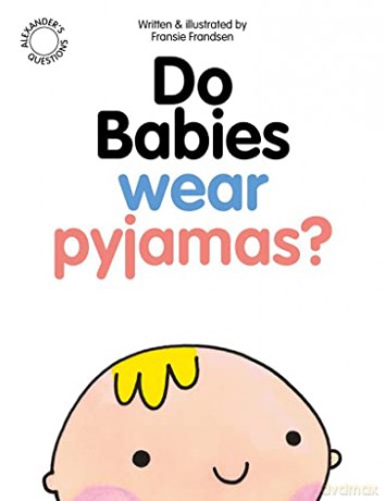 Do Babies Wear Pyjamas - Fransie Frandsen [KSIĄŻKA]