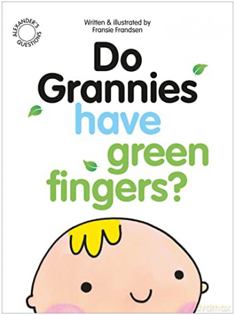 Do Grannies Have Green Fingers - Fransie Frandsen [KSIĄŻKA]