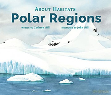 About Habitats Polar Regions - Cathryn Sill [KSIĄŻKA]