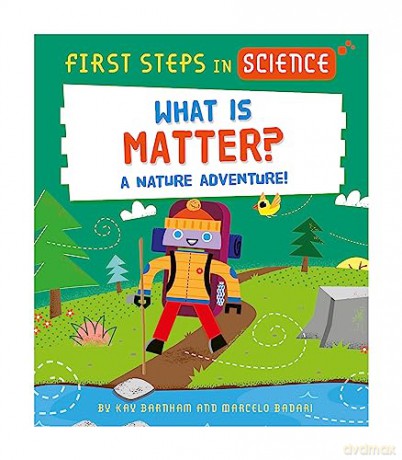 First Steps In Science What Is Matter - Kay Barnham [KSIĄŻKA]
