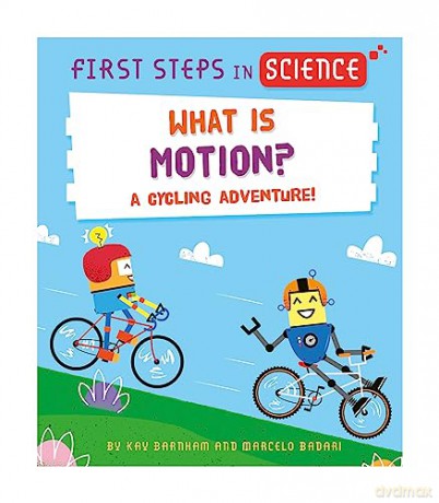 First Steps In Science What Is Motion - Kay Barnham [KSIĄŻKA]