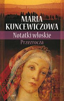 Notatki włoskie. Przezrocza - Kuncewiczowa Maria [KSIĄŻKA]