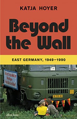 Beyond The Wall - Katja Hoyer [KSIĄŻKA]