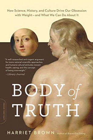 Body Of Truth - Harriet Brown [KSIĄŻKA]