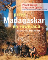 Przez Madagaskar na rowerach... pieszo i taxi-broussem - Opaska Magdalena, Opaska Paweł [KSIĄŻKA]