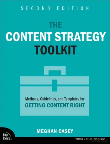 Content Strategy Toolkit - Meghan Casey [KSIĄŻKA]