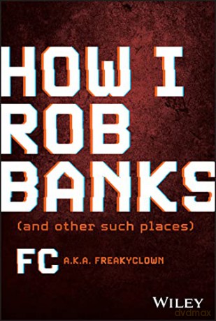 How I Rob Banks - Fc [KSIĄŻKA]