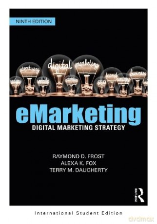 Emarketing: Digital Marketing Strategy I - Raymond Frost [KSIĄŻKA]