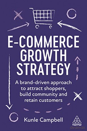 E Commerce Growth Strategy - Kunle Campbell [KSIĄŻKA]