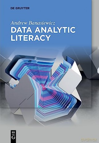 Data Analytic Literacy - Andrew Banasiewicz [KSIĄŻKA]