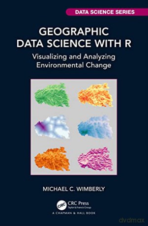 Geographic Data Science With R - Michael C. Wimberly [KSIĄŻKA]