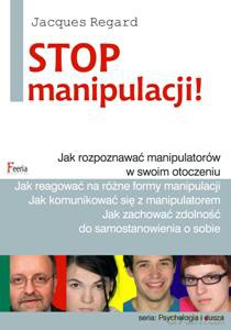 Stop manipulacji! - Regard Jacques [KSIĄŻKA]