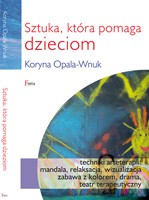 Sztuka która pomaga dzieciom - Opala-Wnuk Koryna [KSIĄŻKA]