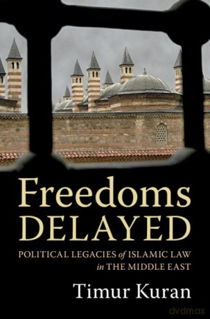 Freedoms Delayed - Timur Kuran [KSIĄŻKA]