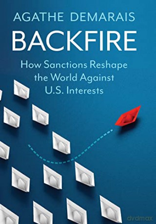 Backfire How Sanctions Reshape [KSIĄŻKA]