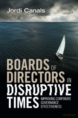 Boards Of Directors In Disruptive Times - Jordi Canals [KSIĄŻKA]