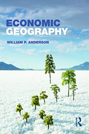 Economic Geography - William P. Anderson [KSIĄŻKA]