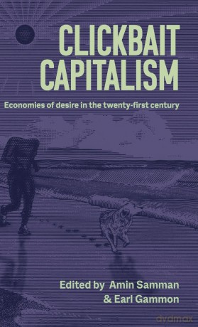 Clickbait Capitalism - Amin Samman [KSIĄŻKA]