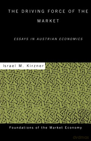 The Driving Force Of Market, - Israel M. Kirzner [KSIĄŻKA]
