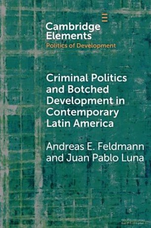 Criminal Politics And Botched Developme - Feldmann Andreas E. [KSIĄŻKA]