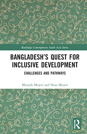 Bangladeshs Quest For Inclusive Developm - Mustafa Mujeri [KSIĄŻKA]