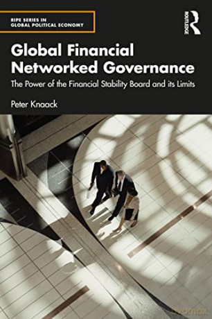 Global Financial Networked Governance - Peter Knaack [KSIĄŻKA]
