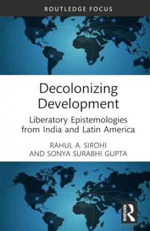 Decolonizing Development - Rahul A Sirohi [KSIĄŻKA]