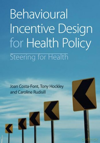 Behavioural Incentive Design For Health - Costa-Font Joan [KSIĄŻKA]