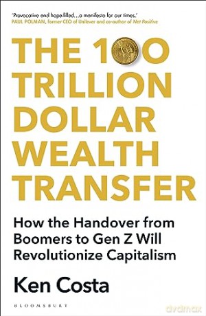 100 Trillion Dollar Wealth Transfer - Costa Ken [KSIĄŻKA]