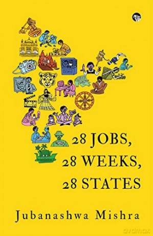 28 Jobs 28 Weeks 28 States - Jubanashwa Mishra [KSIĄŻKA]