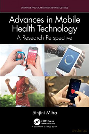 Advances In Mobile Health Technology - Sinjini Mitra [KSIĄŻKA]