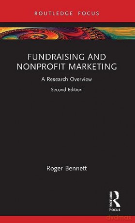 Fundraising And Nonprofit Marketing: A R - Roger Bennett [KSIĄŻKA]