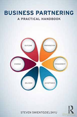 Business Partnering: A Practical Handboo - Ste Swientozielskyj [KSIĄŻKA]