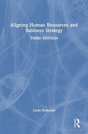 Aligning Human Resources Business - Holbeche [KSIĄŻKA]