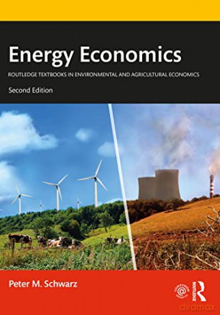 Energy Economics - Peter M. Schwarz [KSIĄŻKA]