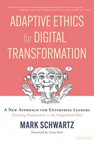 Adaptive Ethics For Digital Transformati - Mark Schwartz [KSIĄŻKA]