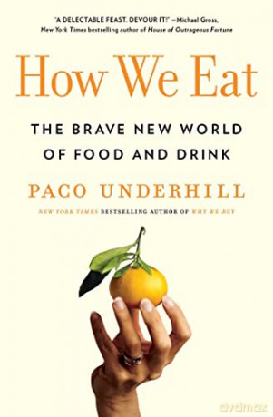 How We Eat - Paco Underhill [KSIĄŻKA]