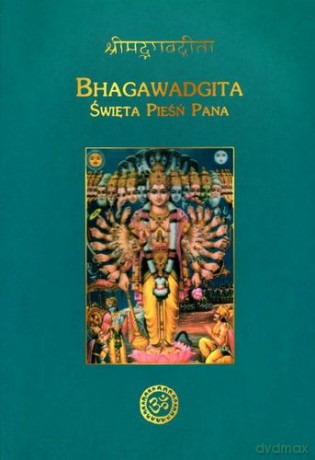 BHAGAWADGITA-Święta Pieśń Pana - Saraswati Madhusudana [KSIĄŻKA]