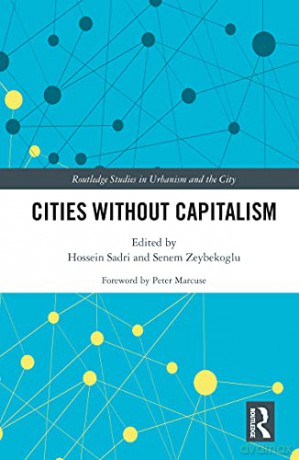 Cities Without Capitalism - Hossein Sadri [KSIĄŻKA]