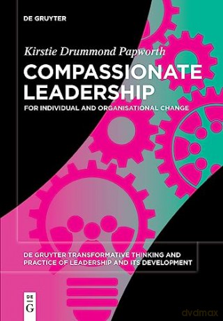 Compassionate Leadership - Kirstie Papworth [KSIĄŻKA]